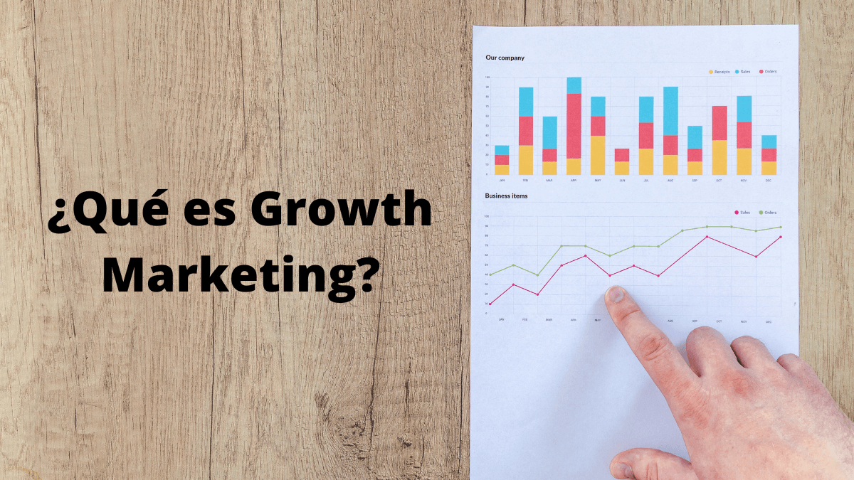 ¿Qué es Growth Marketing? 5 consejos para implementar tu estrategia